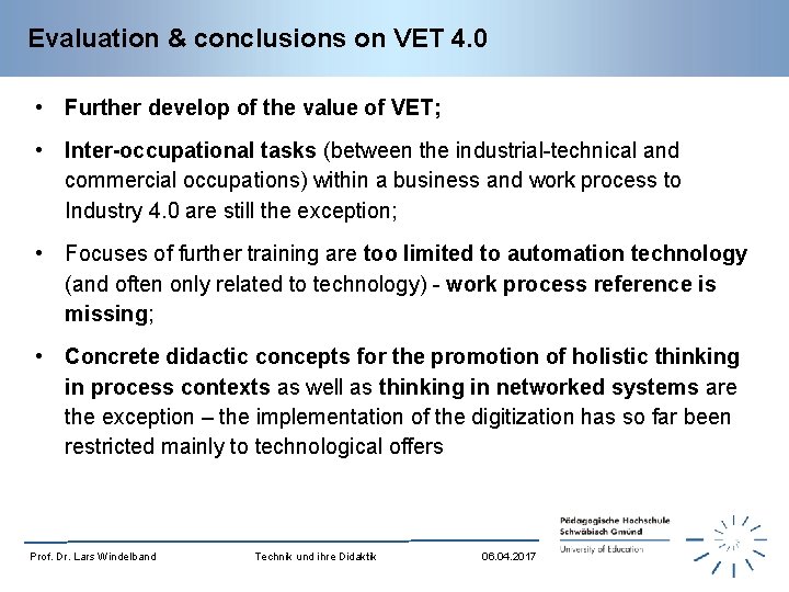Evaluation & conclusions on VET 4. 0 • Further develop of the value of