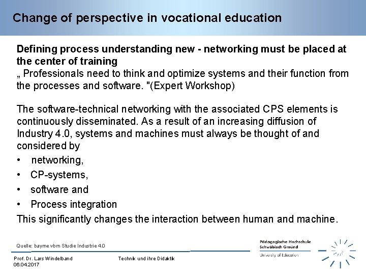 Change of perspective in vocational education Defining process understanding new - networking must be