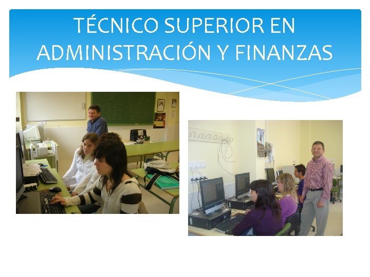 TÉCNICO SUPERIOR EN ADMINISTRACIÓN Y FINANZAS 