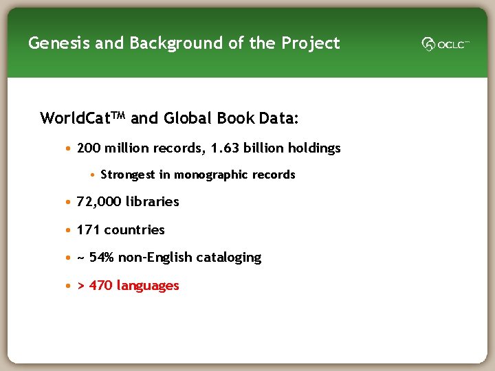 Genesis and Background of the Project World. Cat. TM and Global Book Data: •