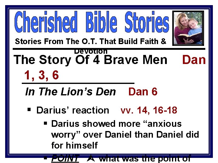 Stories From The O. T. That Build Faith & Devotion The Story Of 4