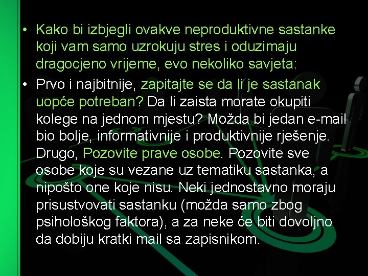  • Kako bi izbjegli ovakve neproduktivne sastanke koji vam samo uzrokuju stres i