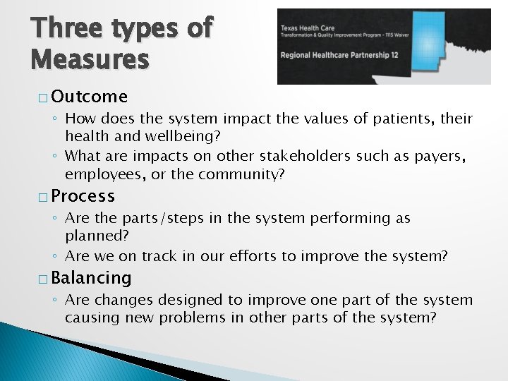 Three types of Measures � Outcome ◦ How does the system impact the values Three types of Measures � Outcome ◦ How does the system impact the values
