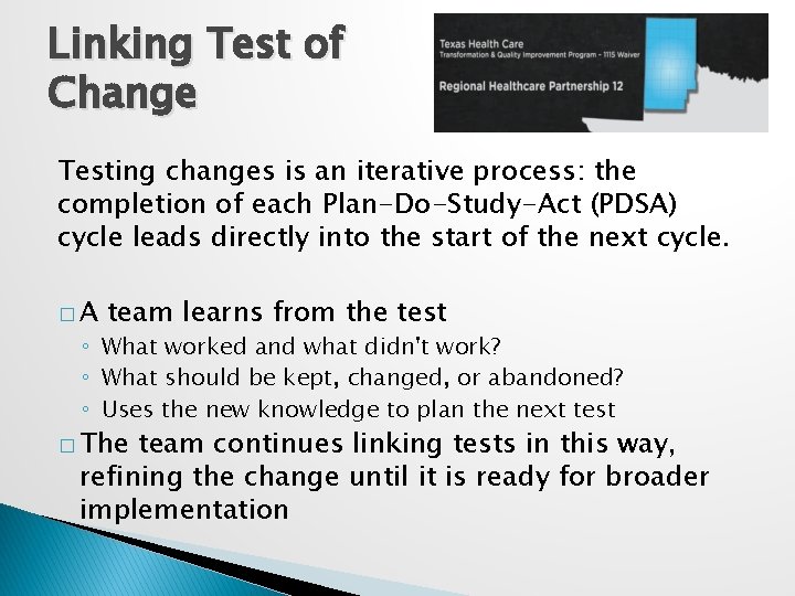 Linking Test of Change Testing changes is an iterative process: the completion of each Linking Test of Change Testing changes is an iterative process: the completion of each