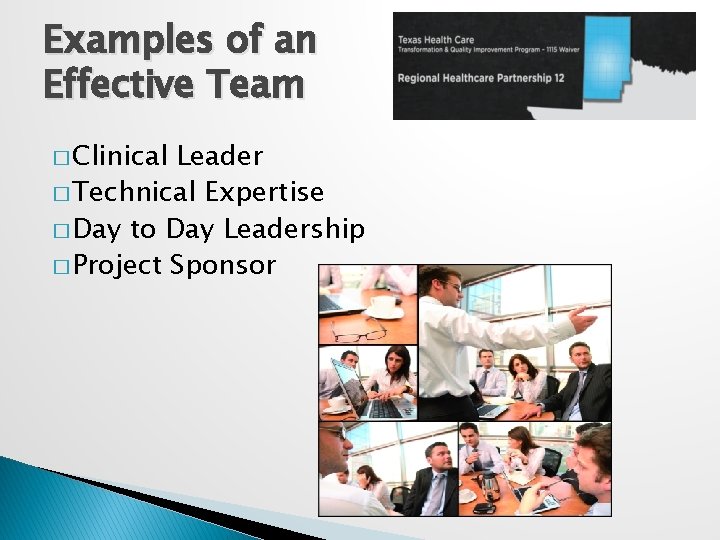 Examples of an Effective Team � Clinical Leader � Technical Expertise � Day to Examples of an Effective Team � Clinical Leader � Technical Expertise � Day to
