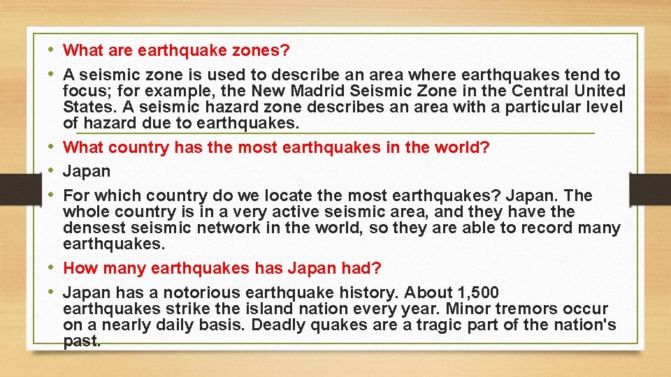  • What are earthquake zones? • A seismic zone is used to describe