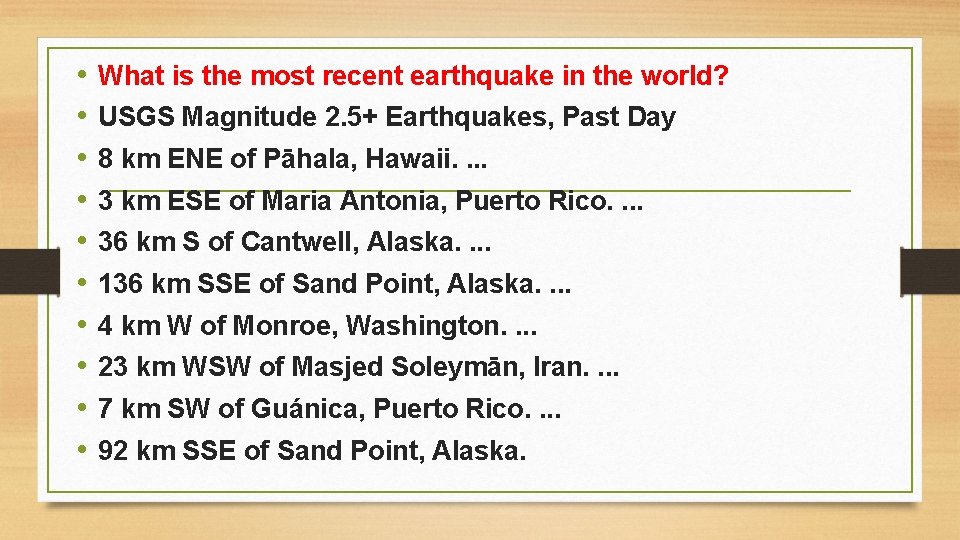  • • • What is the most recent earthquake in the world? USGS