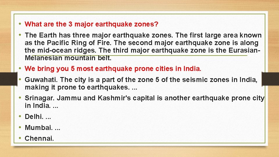  • What are the 3 major earthquake zones? • The Earth has three