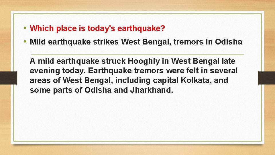  • Which place is today's earthquake? • Mild earthquake strikes West Bengal, tremors