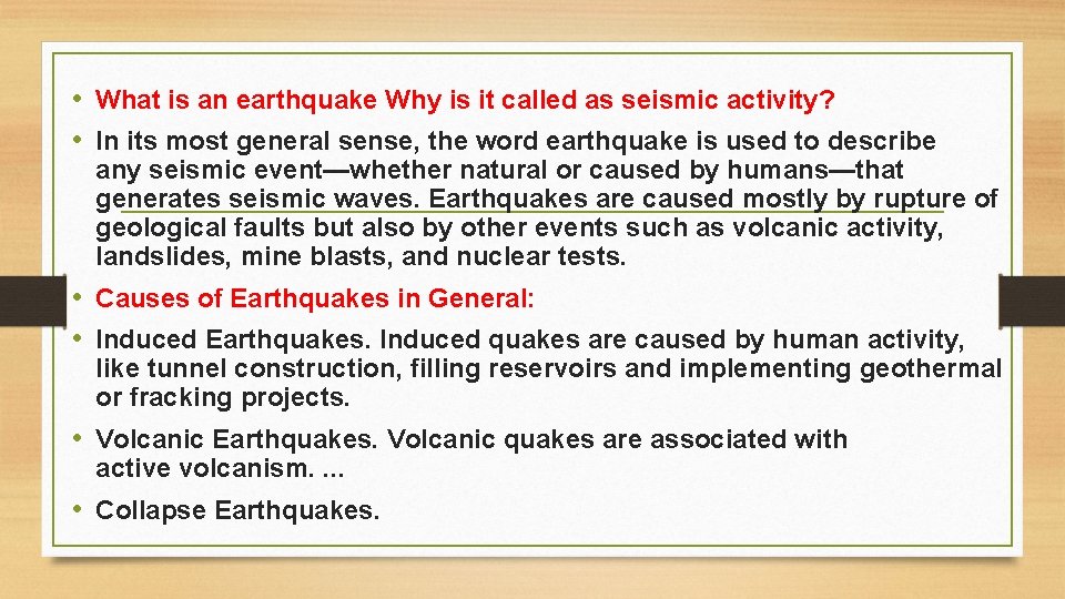  • What is an earthquake Why is it called as seismic activity? •