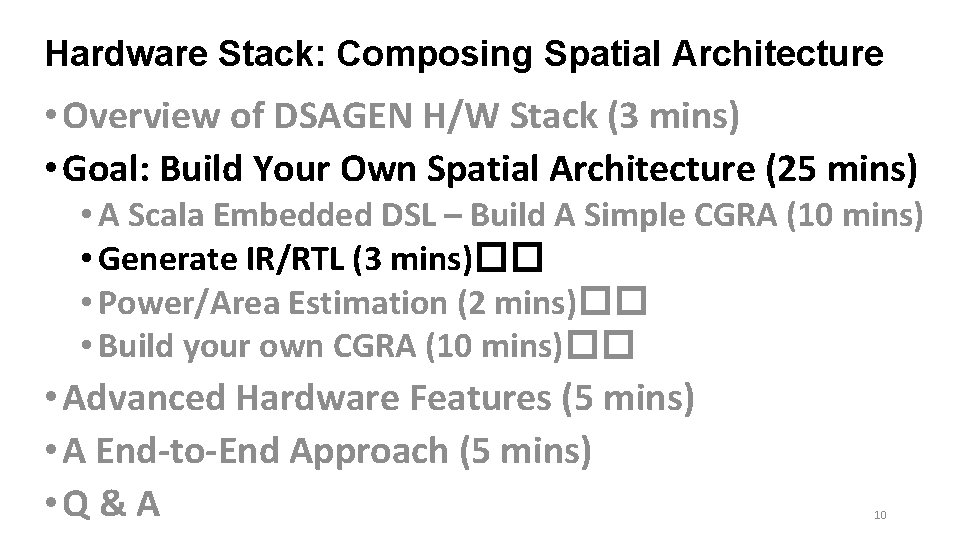 Hardware Stack: Composing Spatial Architecture • Overview of DSAGEN H/W Stack (3 mins) •