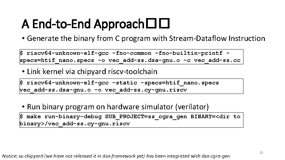 A End-to-End Approach�� • Generate the binary from C program with Stream-Dataflow Instruction $