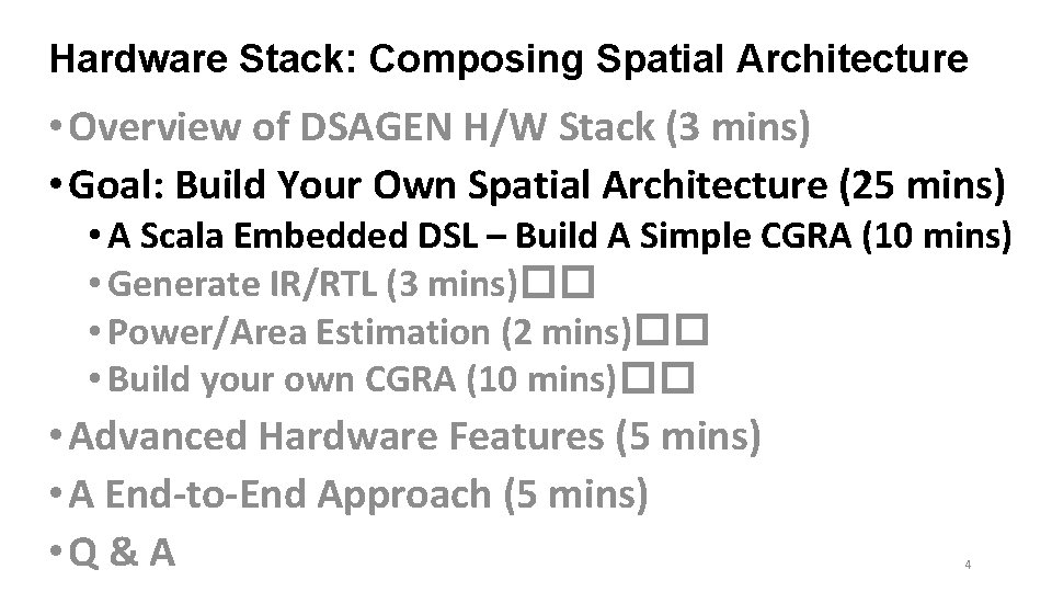 Hardware Stack: Composing Spatial Architecture • Overview of DSAGEN H/W Stack (3 mins) •