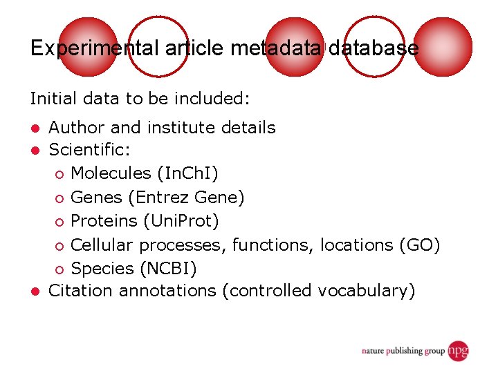 Experimental article metadatabase Initial data to be included: Author and institute details l Scientific: