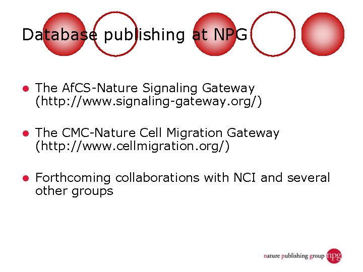 Database publishing at NPG l The Af. CS-Nature Signaling Gateway (http: //www. signaling-gateway. org/)