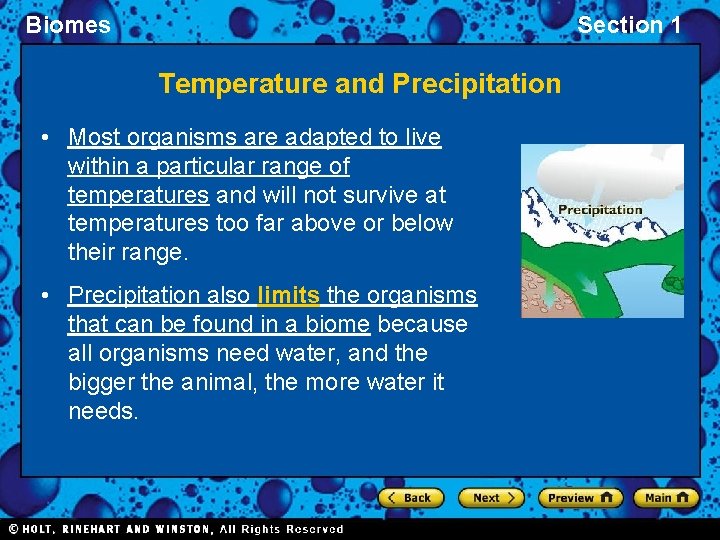 Biomes Section 1 Temperature and Precipitation • Most organisms are adapted to live within