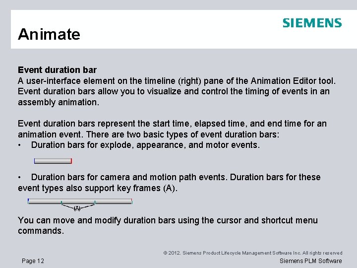 Animate Event duration bar A user-interface element on the timeline (right) pane of the
