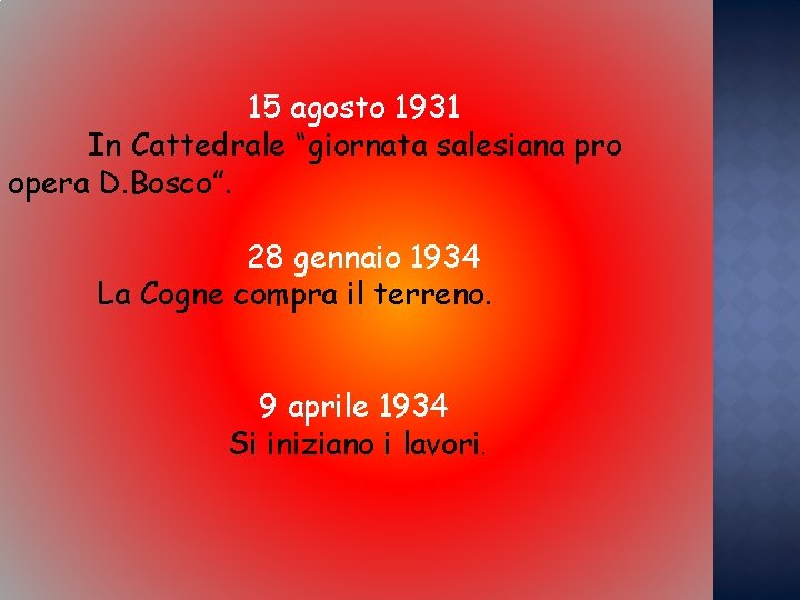 15 agosto 1931 In Cattedrale “giornata salesiana pro opera D. Bosco”. 28 gennaio 1934