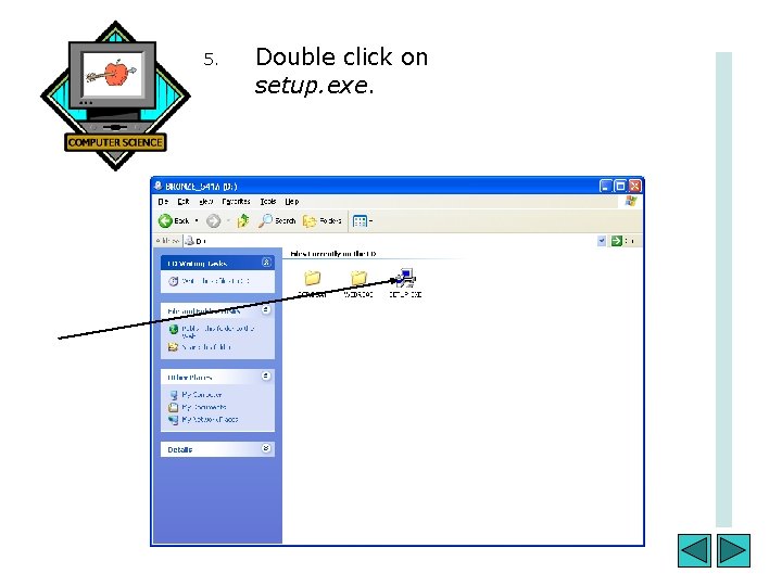 5. Double click on setup. exe. 