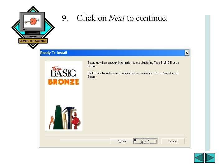 9. Click on Next to continue. 