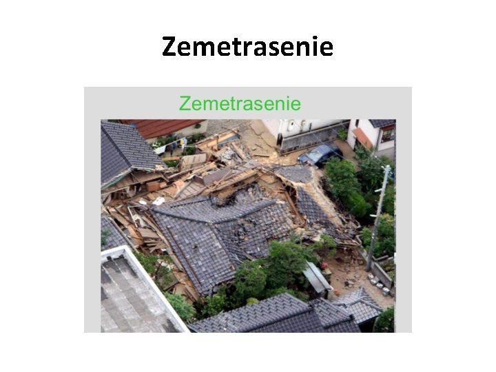 Zemetrasenie Zemetrasenie