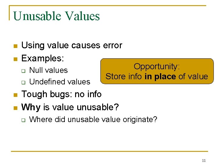 Unusable Values n n Using value causes error Examples: q q n n Null