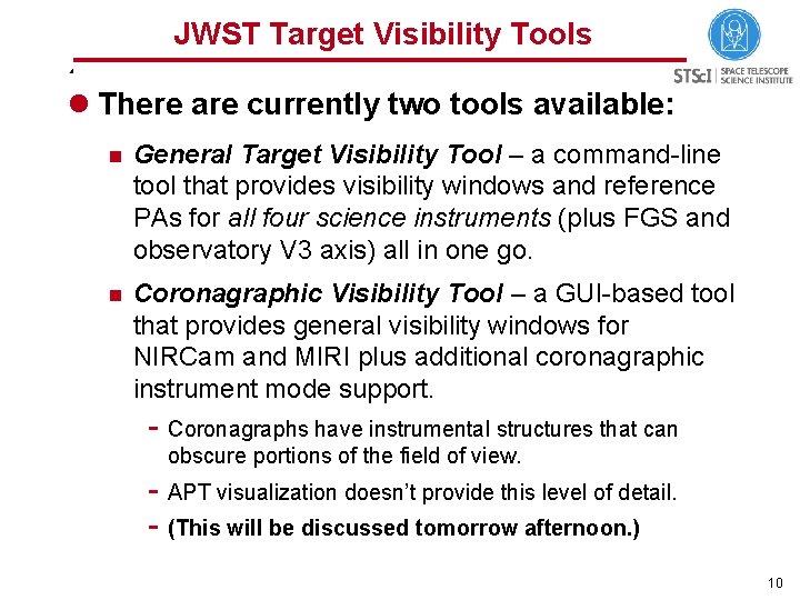 JWST Target Visibility Tools l There are currently two tools available: n General Target