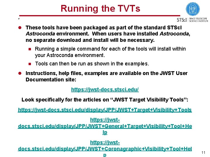 Running the TVTs l These tools have been packaged as part of the standard
