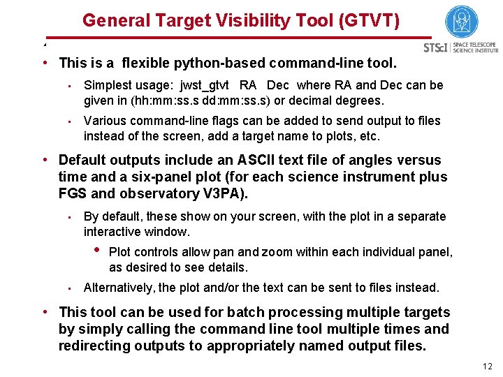 General Target Visibility Tool (GTVT) • This is a flexible python-based command-line tool. •
