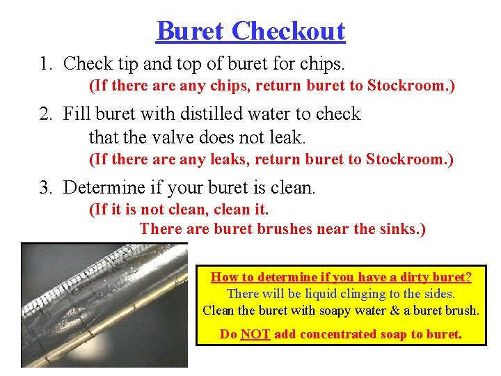 Buret Checkout 1. Check tip and top of buret for chips. (If there any