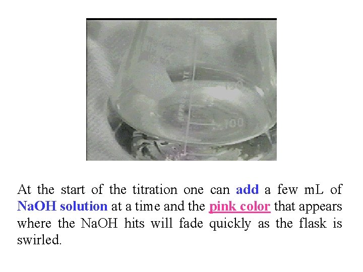 At the start of the titration one can add a few m. L of