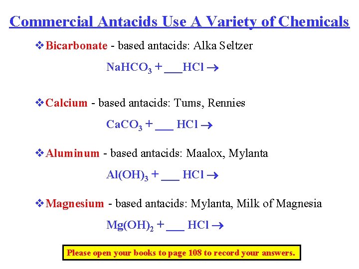 Commercial Antacids Use A Variety of Chemicals v. Bicarbonate - based antacids: Alka Seltzer