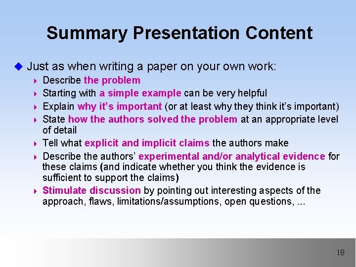 Summary Presentation Content u Just as when writing a paper on your own work: