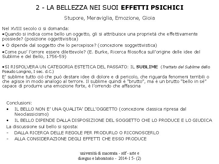 2 - LA BELLEZZA NEI SUOI EFFETTI PSICHICI Stupore, Meraviglia, Emozione, Gioia Nel XVIII