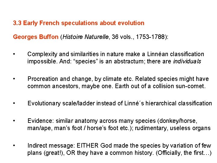 3. 3 Early French speculations about evolution Georges Buffon (Histoire Naturelle, 36 vols. ,