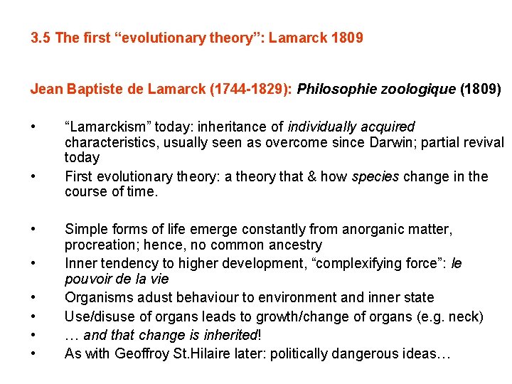3. 5 The first “evolutionary theory”: Lamarck 1809 Jean Baptiste de Lamarck (1744 -1829):