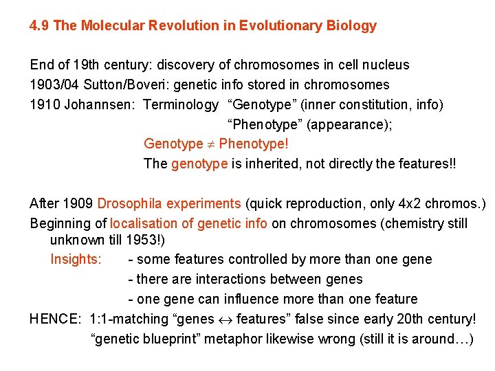 4. 9 The Molecular Revolution in Evolutionary Biology End of 19 th century: discovery