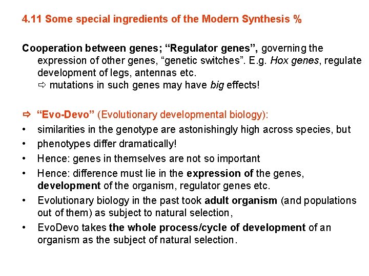 4. 11 Some special ingredients of the Modern Synthesis % Cooperation between genes; “Regulator