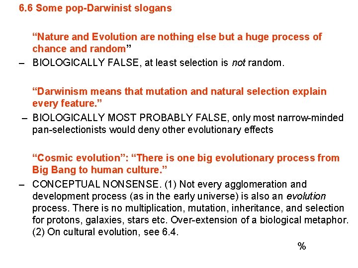 6. 6 Some pop-Darwinist slogans “Nature and Evolution are nothing else but a huge