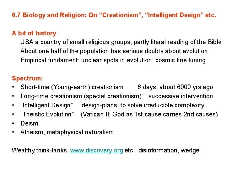 6. 7 Biology and Religion: On “Creationism”, “Intelligent Design” etc. A bit of history