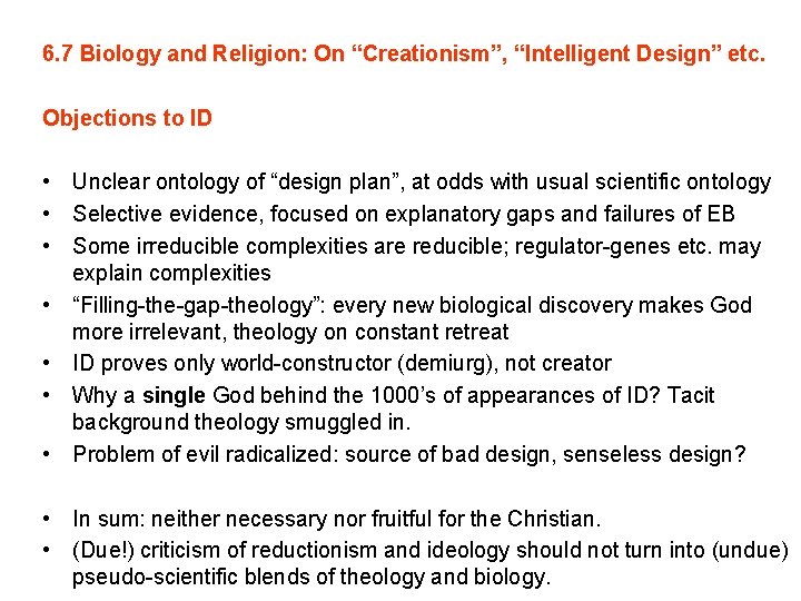 6. 7 Biology and Religion: On “Creationism”, “Intelligent Design” etc. Objections to ID •