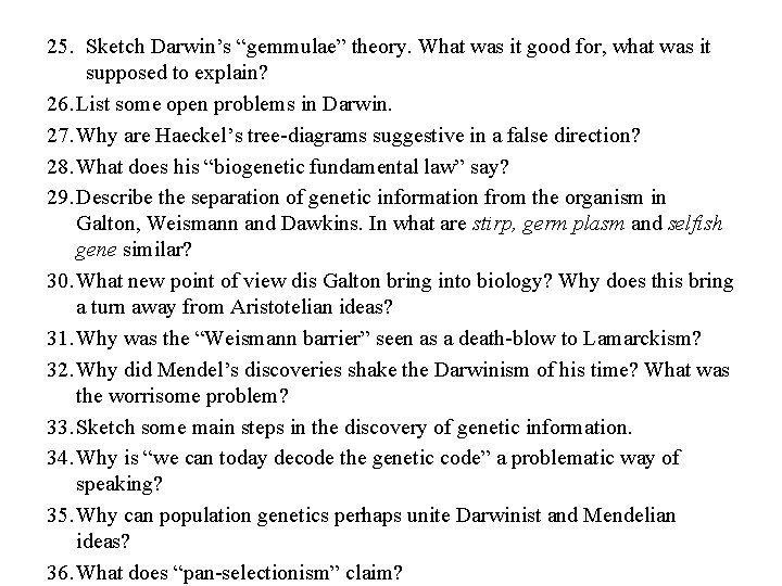 25. Sketch Darwin’s “gemmulae” theory. What was it good for, what was it supposed