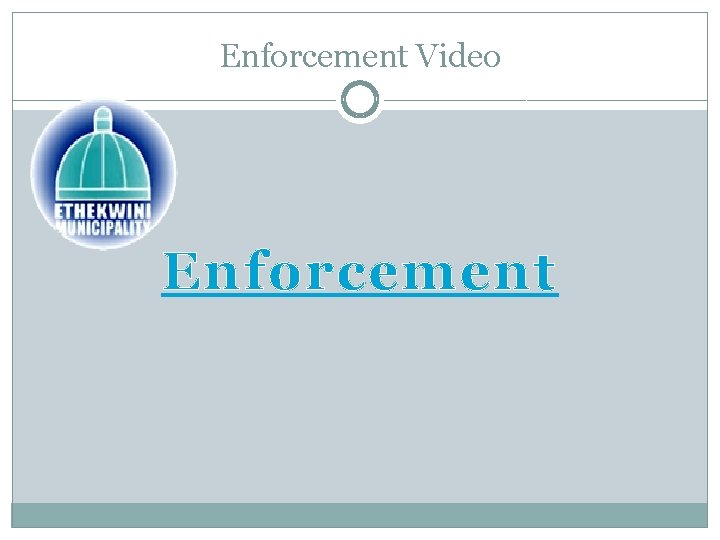Enforcement Video Enforcement 