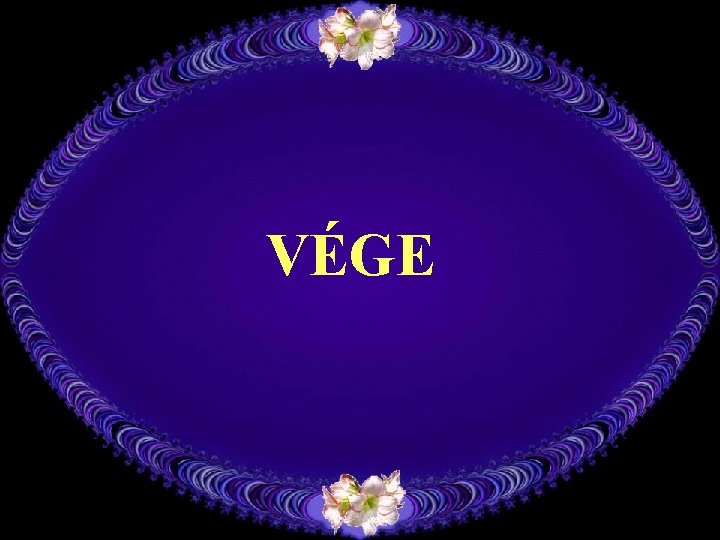VÉGE 