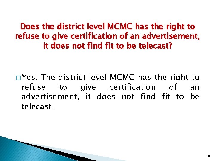 Does the district level MCMC has the right to refuse to give certification of