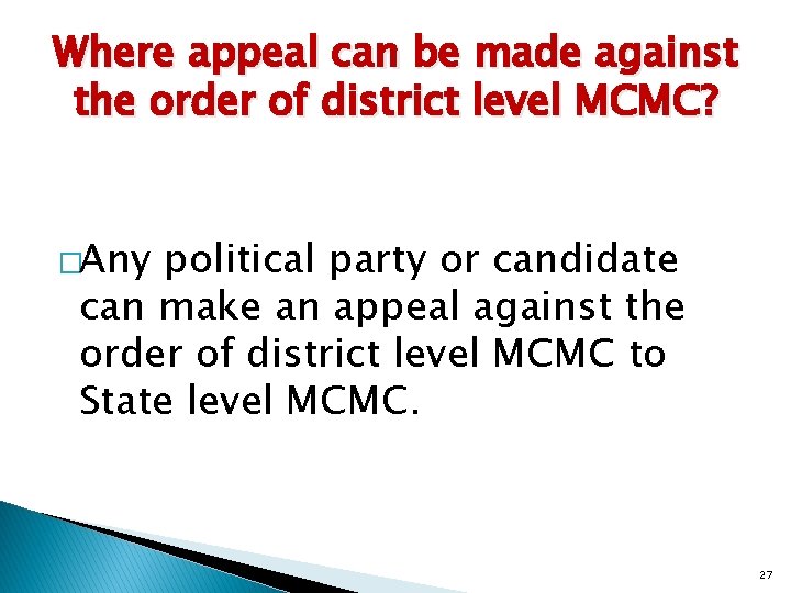 Where appeal can be made against the order of district level MCMC? �Any political