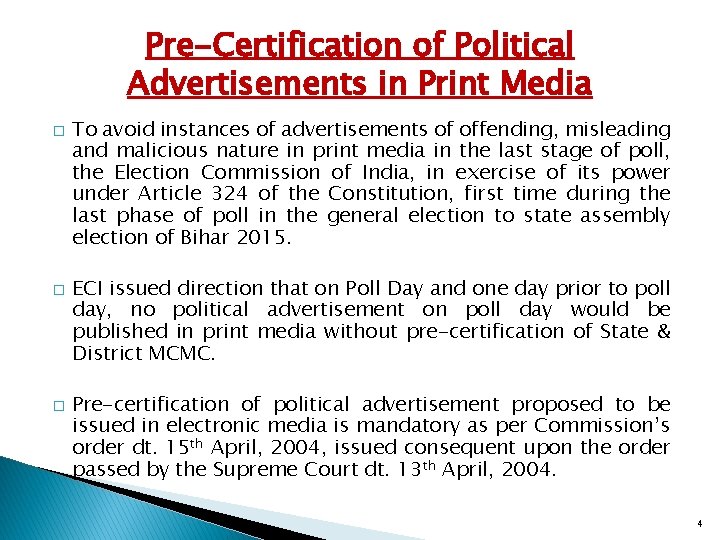 Pre-Certification of Political Advertisements in Print Media � � � To avoid instances of