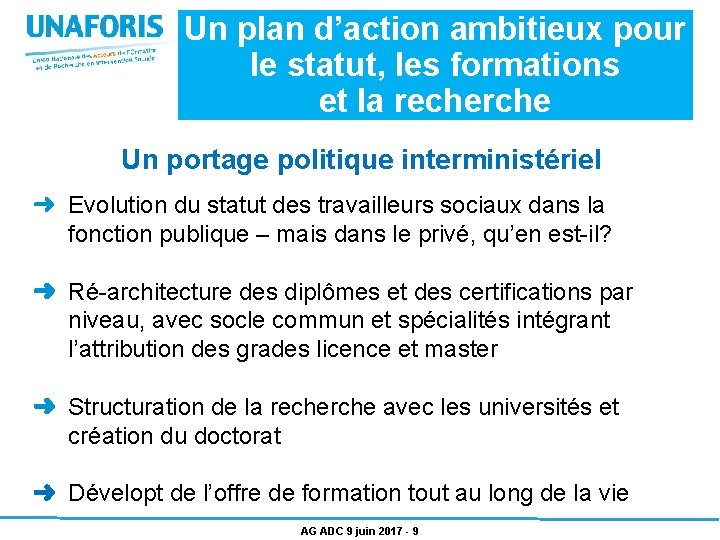 Un plan d’action ambitieux pour le statut, les formations et la recherche Un portage