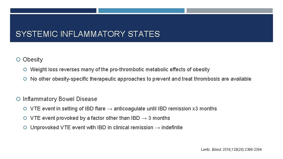 SYSTEMIC INFLAMMATORY STATES Obesity Weight loss reverses many of the pro-thrombotic metabolic effects of