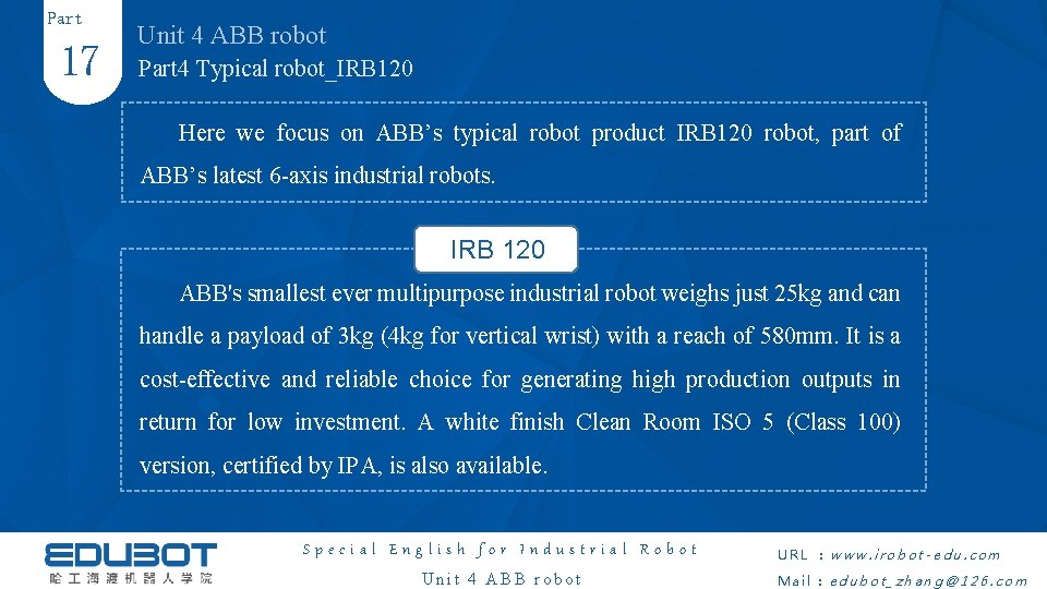 Part 17 Unit 4 ABB robot Part 4 Typical robot_IRB 120 Here we focus